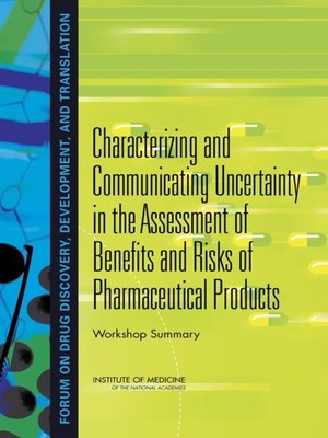 cover image of Characterizing and Communicating Uncertainty in the Assessment of Benefits and Risks of Pharmaceutical Products